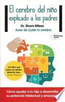 El Cerebro del Nino Explicado a Los Padres
