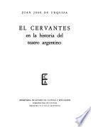 El Cervantes en la historia del teatro argentino