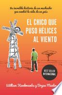 El chico que puso hélices al viento