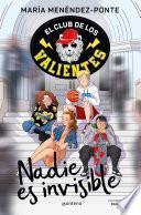 El Club de los Valientes - Nadie es invisible