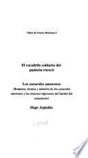 El cocodrilo solitario del panteón rococó ; Los caracoles amorosos (romance, bronca y misterio de los caracoles amorosos y los muertos lujuriosos del burdel del cementerio)