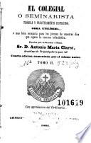 El Colegial ó seminarista teórica y prácticamente instruido