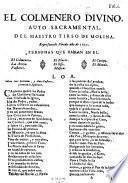 El Colmenero Divino. Auto Sacramental ... Representòle Pinedo año de 1621