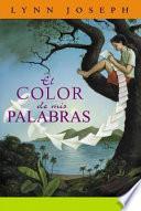 El Color de MIS Palabras = The Color of My Words