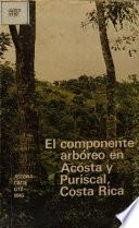 El componente arbóreo en Acosta y Puriscal, Costa Rica