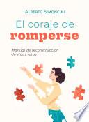 El coraje de romperse