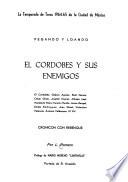 El Cordobés sus enemigos. El Cordobés, Gabino Aguilar, Raúl García, César Girón, Joselito Huerta, Alfredo Leal, Humberto Moro, Fermín Murillo, Jaime Rangel, Emilio Rodríguez, Juan Silveti, Victoriano Valencia, Antonio Velázquez, El Viti