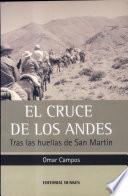 El cruce de los Andes. Tras las huellas de San Martín.