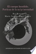 El cuerpo hendido, poéticas de la m/p/aternidad