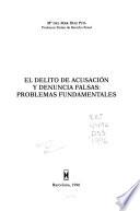El delito de acusación y denuncia falsas