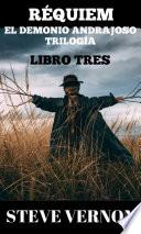 Libro El Demonio Andrajoso Trilogía: Libro Tres Réquiem