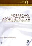 El derecho administrativo en los albores del siglo XXI