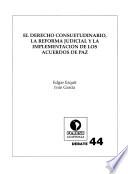 El derecho consuetudinario, la reforma judicial y la implementación de los acuerdos de paz