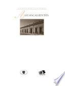 El desarrollo histórico de la vivienda en Aguascalientes