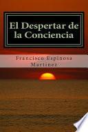 El despertar de la conciencia / The awakening of consciousness