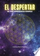 EL DESPERTAR DE UNA CONSCIENCIA CÓSMICA