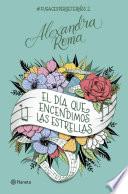 El día que encendimos las estrellas