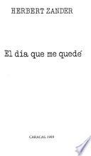 El día que me quedé