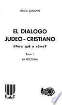 El diálogo judeo-cristiano ?para qué y cómo?