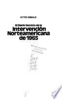 El diario secreto de la intervención norteamericana de 1965
