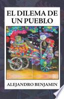 El Dilema De Un Pueblo