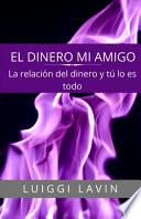 El Dinero Mi Amigo