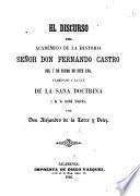 El Discurso del Academico ... F. Castro del 7 de Enero de este año, examinado á la luz de la sana doctrina y de la verdad histórica