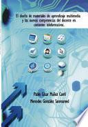 El diseño de materiales de aprendizaje multimedia y las nuevas competencias del docente en contextos teleformativos.