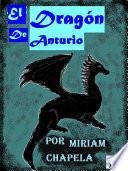 EL DRAGÓN DE ANTURIO VOL.1