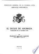 El Duque de Ahumada, fundador de la Guardia Civil