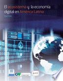 El ecosistema y la economía digital en América Latina