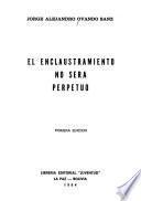 El enclaustramiento no será perpetuo