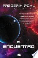 El encuentro (La Saga de los Heechee 3)