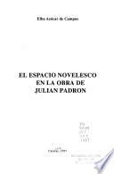 El espacio novelesco en la obra de Julián Padrón