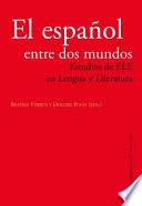 Libro El Español Entre Dos Mundos