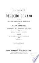 El espiritu del derecho romano en las diversas fases de su desarrollo