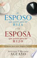 El esposo que quiero para mi hija y la esposa que quiero para mi hijo