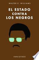 El Estado contra los negros