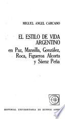 El estilo de vida argentino en Paz, Mansilla, González Roca, Figueroa Alcorta y Sáenz Peña