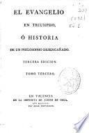 El Evangelio en triumpho ó Historia de un philosopho desengañado