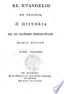 El Evangelio en triunfo, ò Historia de un filósofo desengañado, 3