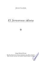 El fervoroso idiota