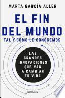 El fin del mundo tal y como lo conocemos