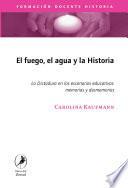 Libro El fuego, el agua y la historia