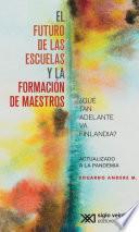 El futuro de las escuelas y la formación de los maestros