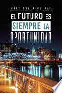 El futuro es siempre la oportunidad