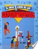 El Gran Libro De Los Experimentos/ The Great Book of the Experiments
