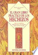 El Gran libro práctico de los hechizos