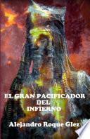 El gran pacificador del Infierno