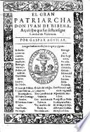 El gran Patriarcha don Iuan de Ribera, etc
